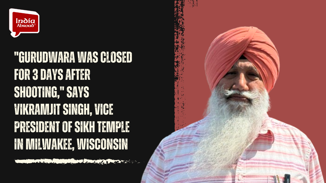 Gurudwara was closed for 3 days after shooting, says Vikramjit Singh, VP Sikh Temple in Milwakee